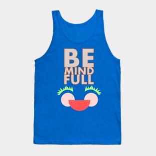 Be Mindful Tank Top